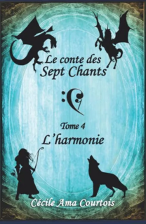 Le Conte des Sept Chants, tome 4 : Le Duel (Cécile Ama Courtois)