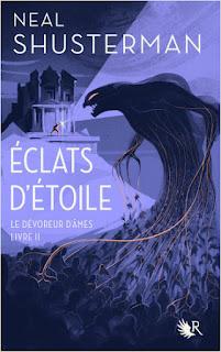 Eclats d'étoile t.2 : Le dévoreur d'âme de Neal Shusterman