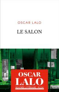 Le salon, Oscar Lalo… rentrée littéraire !