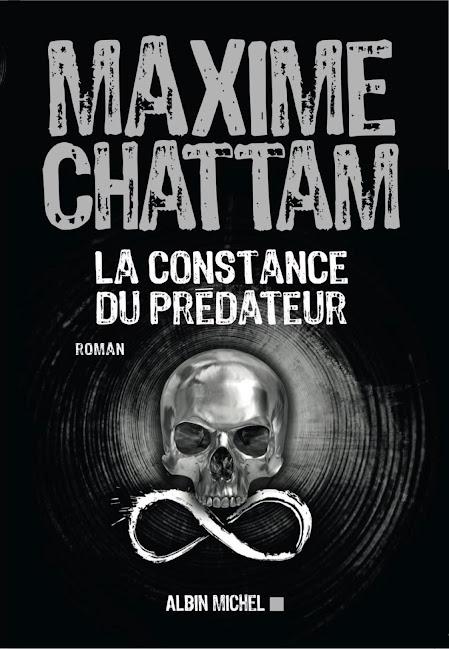 News : La Constance du prédateur - Maxime Chattam (Albin Michel)
