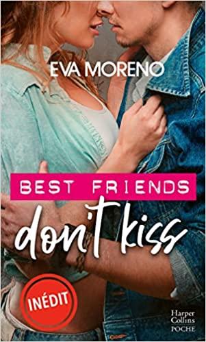A vos agendas: Découvrez Best friends don't kiss d'Eva Moreno