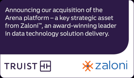 Acquisition de la plate-forme Arena par Truist