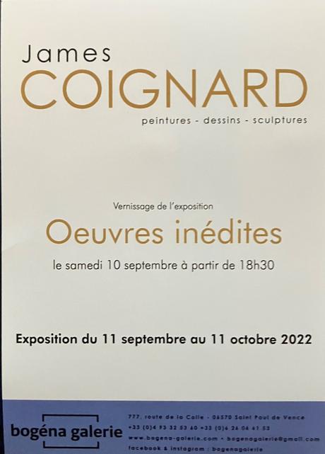 Bogéna galerie à Saint-Paul de Vence : James Coignard « oeuvres inédites » à partir du 10 Septembre 2022.