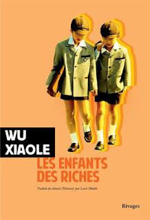 Les enfants des riches de Wu Xiaole