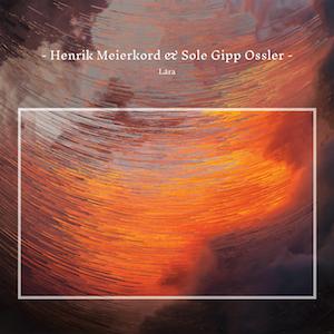 Henrik Meierkord & Sole Gipp Ossler