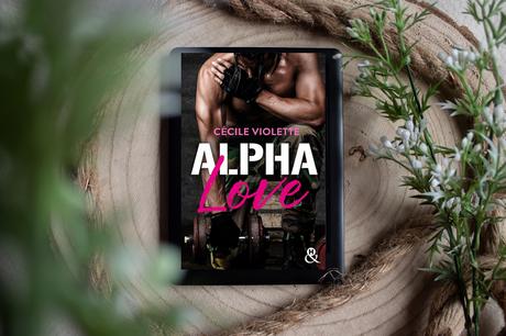 Alpha Love – Cécile Violette