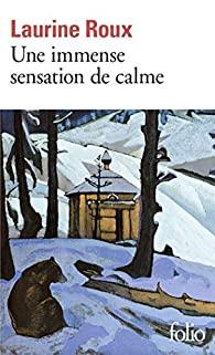 Une immense sensation de calme de Laurine Roux