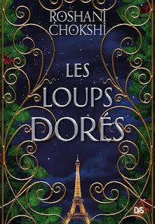 The gilded wolves #1 les loups dorés de Roshani Chokshi
