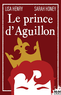 Au royaume d'Aguillon #1 Le prince d’Aguillon de Lisa Henry et Sarah Honey