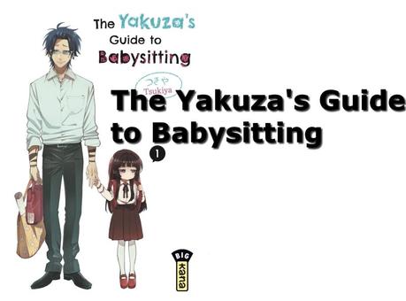 Comédie douce amère : The Yakuza’s Guide to Babysitting