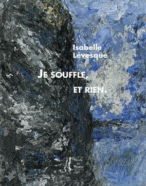 Isabelle Lévesque | Marie-Hélène Prouteau | Entretien