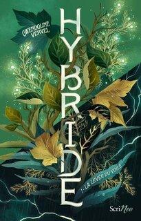 Hybride, tome 1 : la levée du voile (Gwendoline Vervel)