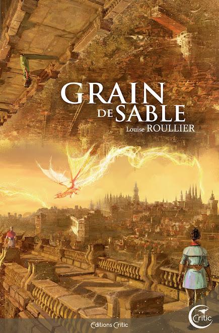 News : Grain de sable - Louise Roullier (Critic)