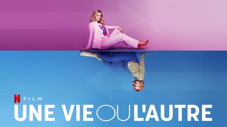 [Netflix] Une vie ou l’autre : concept très intérressant !