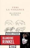 Blandine Rinkel – Vers la violence