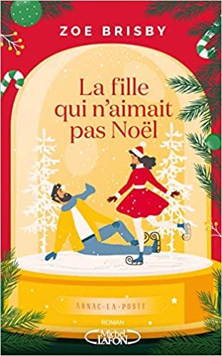 A vos agendas: Découvrez La fille qui n'aimait pas Noël de Zoe Brisby