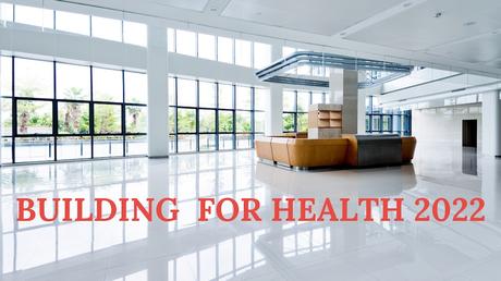 COLLOQUE : Building for Health 2022