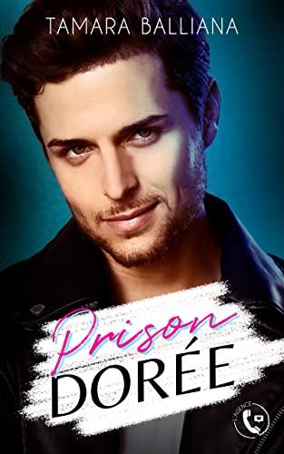 Mon avis sur Prison dorée, le 1er tome de L'Agence de Tamara Balliana Mon avis sur Prison dorée, le 1er tome de L'Agence de Tamara Balliana