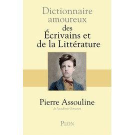 dictionnaire-amoureux-des-ecrivains-et-de-la-litterature-de-pierre-assouline-2212549378_ML