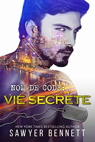 Mon avis sur Nom de code: Vie secrète de Sawyer Bennett