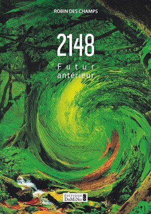 2148 - Futur antérieur, de Robin des Champs