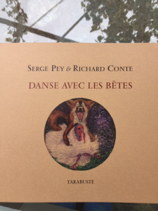 Serge Pey & Richard Conte | Danse avec les bêtes