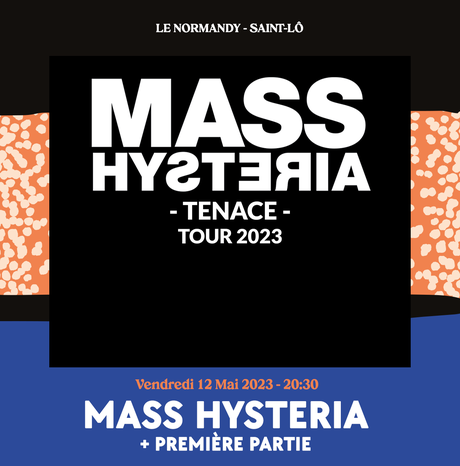 #MUSIQUE #Concert - Mass Hysteria au Normandy - Saint-Lô !