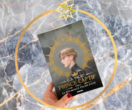 Prince Captif, double, Tome 3 : Le roi, suivi de Le Palais d’été – C.S Pacat