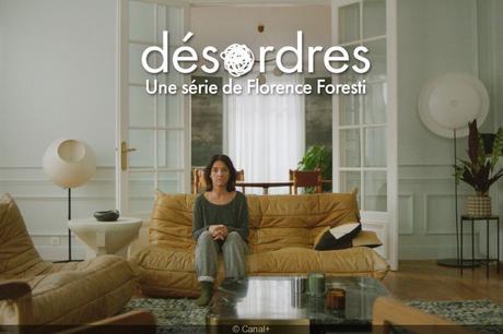 Désordres une création originale Canal + Désordres une création originale Canal +
