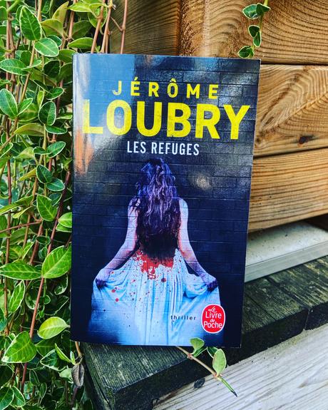 J’ai lu: Les refuges de Jérôme Loubry