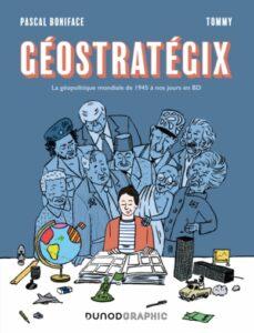 Géostratégix (Boniface, Tommy) – Dunod Graphic – 20,90€