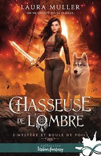 Chasseuse de l'ombre # 2 Mystère et boule de poils  de Laura Muller