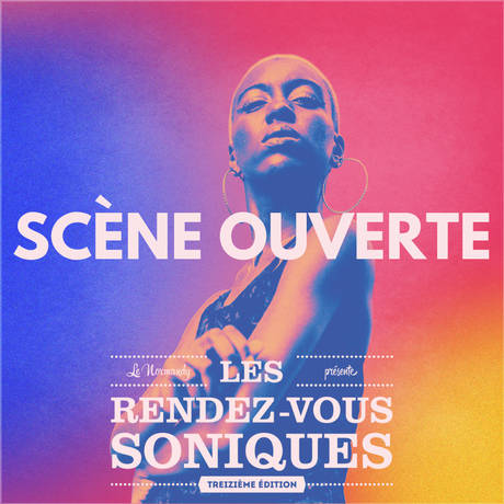 #CONCERTS - Une scène ouverte aux Rendez-Vous Soniques 2022 pour les amateurs ! Inscrivez-vous