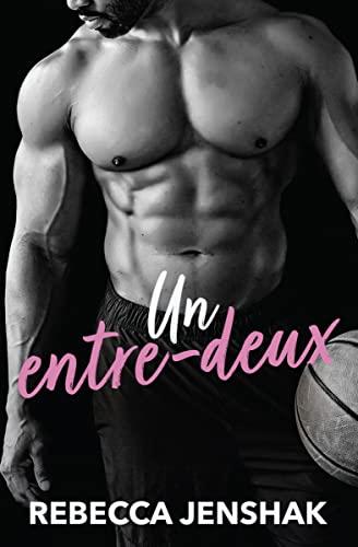 Mon avis sur Un entre deux de Rebecca Jenshak