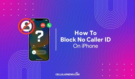 Comment bloquer l’identification de l’appelant sur l’iPhone (6 façons) Comment bloquer l'absence d'identification de l'appelant sur iPhone