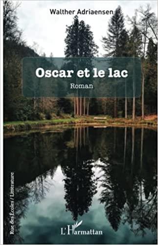 « Oscar et le lac » : les secrets…