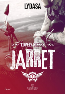 Lovely bikers, tome 3 : Jarret (Lydasa)