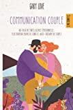 Thérapie de couple : quand consulter ? Communication couple: Au-delà de l’intelligence émotionnelle; Plus d'amour moins de conflit; Auto-thérapie de couple