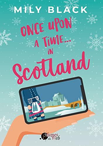 Mon avis sur Once upon a time... in Scotland de Mily Black