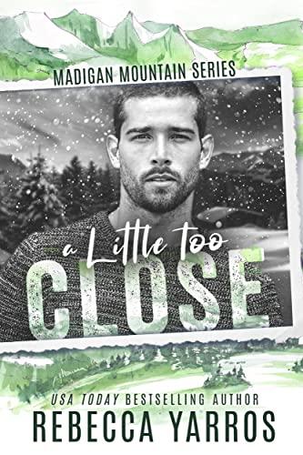Mon avis sur A little too close de Rebecca Yarros