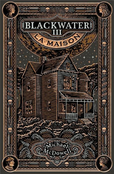 La maison (Blackwater t3), Michael McDowell La maison (Blackwater t3), Michael McDowell
