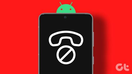 Les 8 meilleures façons de réparer un téléphone Android qui ne passe pas d’appels mais peut envoyer des SMS