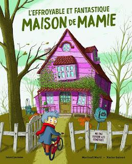 L'effroyable et fantastique maison de mamie de Meritxell Marti et Xavier Salomó L'effroyable et fantastique maison de mamie de Meritxell Marti et Xavier Salomó