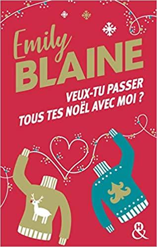 Mon avis sur Veux-tu passer tous tes Noëls avec moi ? d'Emily Blaine Mon avis sur Veux-tu passer tous tes Noëls avec moi ? d'Emily Blaine