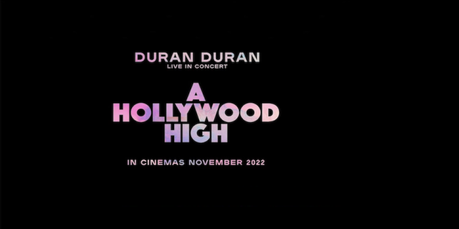 A HOLLYWOOD HIGH : Le Docu-Concert de Duran Duran !