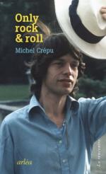 (Note de lecture), Michel Crépu, Only Rock & Roll, par Isabelle Baladine Howald