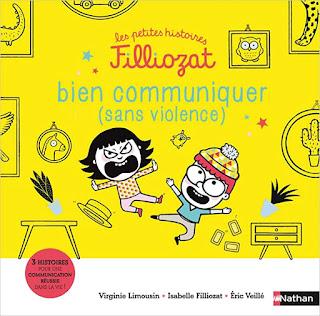 Les petites histoire Filliozat : Bien communiquer (sans violence) de Virginie Limousin , Isabelle Filliozat et Eric Veillé