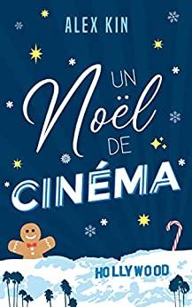 A vos agendas: Découvrez Un Noël de cinéma d'Alex Kin