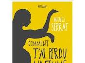 "Comment j'ai perdu femme cause chi" Hugues Serraf