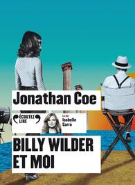 Billy Wilder et moi - Jonathan Coe ♥♥♥♥ Billy Wilder et moi - Jonathan Coe ♥♥♥♥